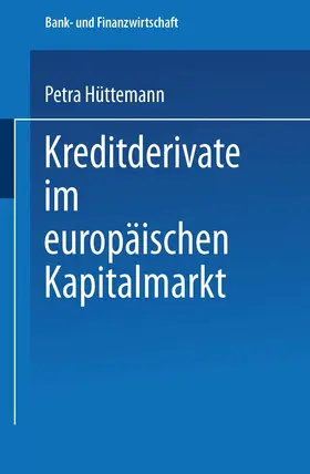 Hüttemann |  Kreditderivate im europäischen Kapitalmarkt | Buch |  Sack Fachmedien