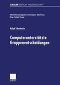 Scheubrein |  Scheubrein, R: Computerunterstützte Gruppenentscheidungen | Buch |  Sack Fachmedien