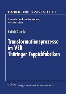 Schmidt |  Transformationsprozesse im VEB Thüringer Teppichfabriken | Buch |  Sack Fachmedien