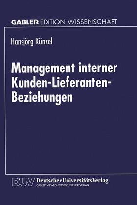 Management interner Kunden-Lieferanten-Beziehungen | Buch | 978-3-8244-6897-3 | sack.de