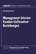  Management interner Kunden-Lieferanten-Beziehungen | Buch |  Sack Fachmedien