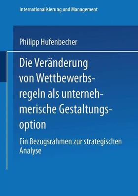Hufenbecher | Hufenbecher, P: Veränderung von Wettbewerbsregeln als untern | Buch | 978-3-8244-6898-0 | sack.de