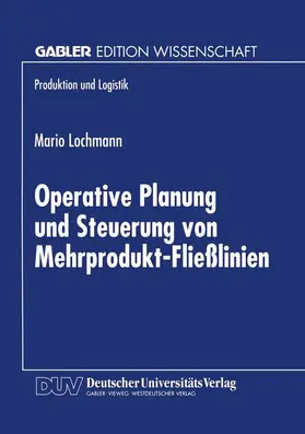  Operative Planung und Steuerung von Mehrprodukt-Fließlinien | Buch |  Sack Fachmedien