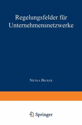 Regelungsfelder für Unternehmensnetzwerke | Buch |  Sack Fachmedien