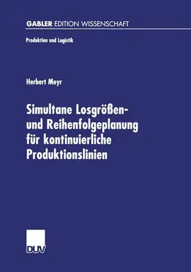  Simultane Losgrößen- und Reihenfolgeplanung für kontinuierliche Produktionslinien | Buch |  Sack Fachmedien