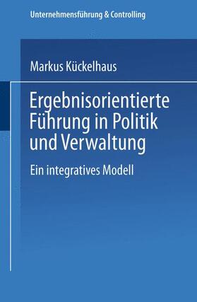 Ergebnisorientierte Führung in Politik und Verwaltung | Buch | 978-3-8244-7008-2 | sack.de