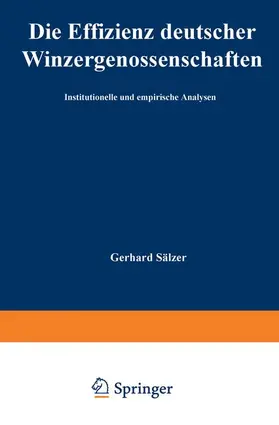 Sälzer |  Die Effizienz deutscher Winzergenossenschaften | Buch |  Sack Fachmedien