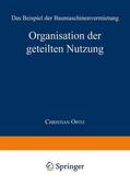 Opitz |  Opitz, C: Organisation der geteilten Nutzung | Buch |  Sack Fachmedien