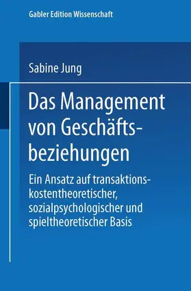 Jung |  Das Management von Geschäftsbeziehungen | Buch |  Sack Fachmedien
