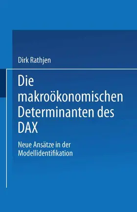 Rathjen |  Die makroökonomischen Determinanten des DAX | Buch |  Sack Fachmedien