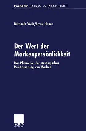 Huber / Weis |  Der Wert der Markenpersönlichkeit | Buch |  Sack Fachmedien