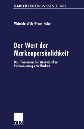 Weis / Huber | Huber, F: Wert der Markenpersönlichkeit | Buch | 978-3-8244-7096-9 | sack.de