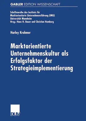 Krohmer |  Marktorientierte Unternehmenskultur als Erfolgsfaktor der Strategieimplementierung | Buch |  Sack Fachmedien