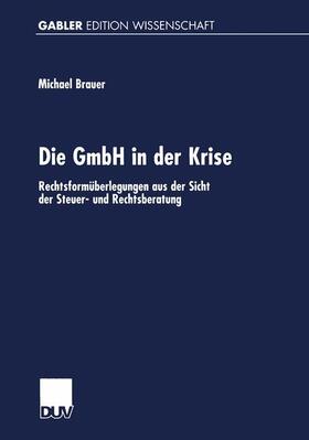 Brauer |  Die GmbH in der Krise | Buch |  Sack Fachmedien