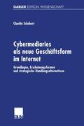 Schubert |  Schubert, C: Cybermediaries als neue Geschäftsform im Intern | Buch |  Sack Fachmedien