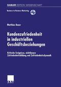 Bauer |  Bauer, M: Kundenzufriedenheit in industriellen Geschäftsbezi | Buch |  Sack Fachmedien