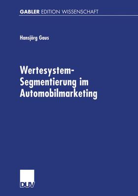 Gaus | Gaus, H: Wertesystem-Segmentierung im Automobilmarketing | Buch | 978-3-8244-7132-4 | sack.de