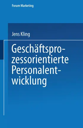 Kling |  Geschäftsprozessorientierte Personalentwicklung | Buch |  Sack Fachmedien