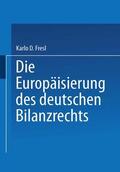 Fresl |  Fresl, K: Europäisierung des deutschen Bilanzrechts | Buch |  Sack Fachmedien