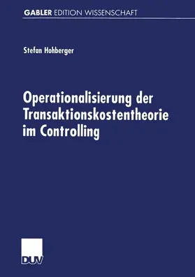 Hohberger |  Operationalisierung der Transaktionskostentheorie im Controlling | Buch |  Sack Fachmedien