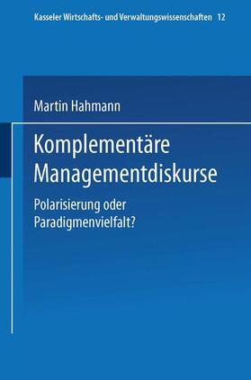Hahmann |  Hahmann, M: Komplementäre Managementdiskurse | Buch |  Sack Fachmedien