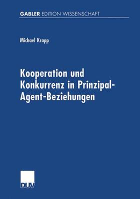 Krapp | Kooperation und Konkurrenz in Prinzipal-Agent-Beziehungen | Buch | 978-3-8244-7203-1 | sack.de