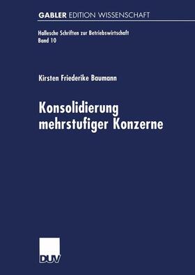 Baumann |  Baumann, K: Konsolidierung mehrstufiger Konzerne | Buch |  Sack Fachmedien