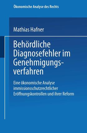 Hafner | Hafner, M: Behördliche Diagnosefehler im Genehmigungsverfahr | Buch | 978-3-8244-7278-9 | sack.de