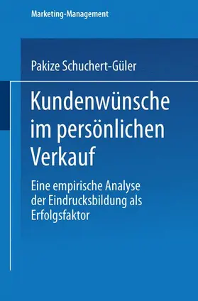 Schuchert-Güler |  Kundenwünsche im persönlichen Verkauf | Buch |  Sack Fachmedien