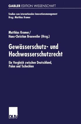 Kramer / Brauweiler | Gewässerschutz- und Hochwasserschutzrecht | Buch | 978-3-8244-7286-4 | sack.de