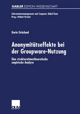 Gräslund |  Anonymitätseffekte bei der Groupware-Nutzung | Buch |  Sack Fachmedien