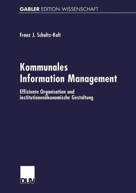 Schultz-Kult | Schultz-Kult, F: Kommunales Information Management | Buch | 978-3-8244-7305-2 | sack.de