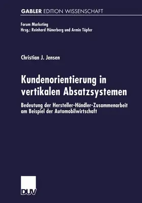 Jensen |  Jensen, C: Kundenorientierung in vertikalen Absatzsystemen | Buch |  Sack Fachmedien