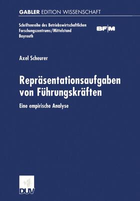 Scheurer |  Repräsentationsaufgaben von Führungskräften | Buch |  Sack Fachmedien