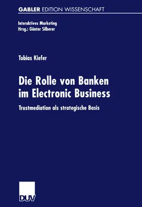 Kiefer |  Die Rolle von Banken im Electronic Business | Buch |  Sack Fachmedien