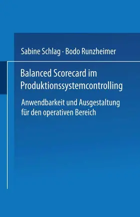 Runzheimer / Schlag | Balanced Scorecard im Produktionssystemcontrolling | Buch | 978-3-8244-7348-9 | sack.de