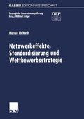 Ehrhardt |  Ehrhardt, M: Netzwerkeffekte, Standardisierung und Wettbewer | Buch |  Sack Fachmedien