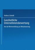 Schmidt |  Schmidt, A: Ganzheitliche Unternehmensbewertung | Buch |  Sack Fachmedien