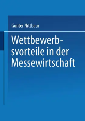 Nittbaur | Wettbewerbsvorteile in der Messewirtschaft | Buch | 978-3-8244-7358-8 | www.sack.de