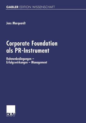 Marquardt | Corporate Foundation als PR-Instrument | Buch | 978-3-8244-7363-2 | sack.de