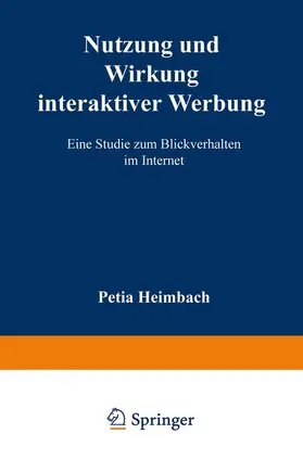 Heimbach | Nutzung und Wirkung interaktiver Werbung | Buch | 978-3-8244-7368-7 | www.sack.de