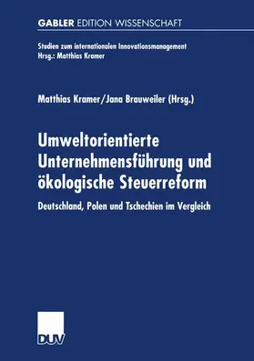 Brauweiler / Kramer |  Umweltorientierte Unternehmensführung und ökologische Steuerreform | Buch |  Sack Fachmedien