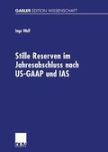 Wulf |  Stille Reserven im Jahresabschluss nach US-GAAP und IAS | Buch |  Sack Fachmedien