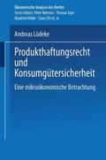 Lüdeke |  Lüdeke, A: Produkthaftungsrecht und Konsumgütersicherheit | Buch |  Sack Fachmedien