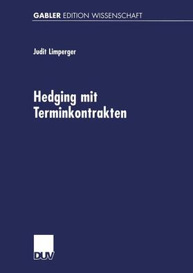 Limperger | Hedging mit Terminkontrakten | Buch | 978-3-8244-7413-4 | sack.de