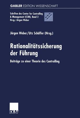 Weber / Schäffer | Rationalitätssicherung der Führung | Buch | 978-3-8244-7422-6 | sack.de