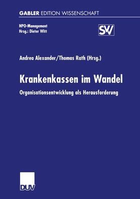 Alexander / Rath |  Krankenkassen im Wandel | Buch |  Sack Fachmedien