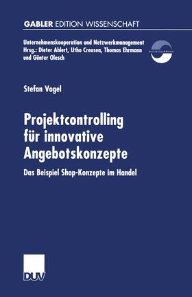 Vogel |  Vogel, S: Projektcontrolling für innovative Angebotskonzepte | Buch |  Sack Fachmedien