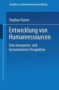 Kaiser |  Kaiser, S: Entwicklung von Humanressourcen | Buch |  Sack Fachmedien