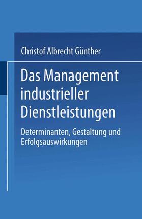 Günther | Das Management industrieller Dienstleistungen | Buch | 978-3-8244-7464-6 | sack.de